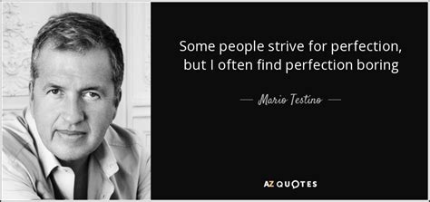 mario testino burberry quotes|TOP 25 QUOTES BY MARIO TESTINO .